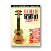 Ukulele For Complete Beginners