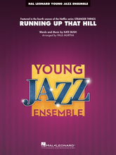 Running up That Hill Hal Leonard Young Jazz Ensemble CHARTS CATALOGUE AVAILABLE ON REQUEST
